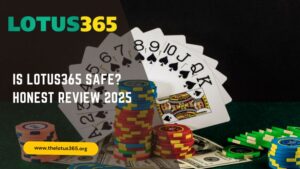 Read more about the article Is Lotus365 Safe? Honest Review 2025