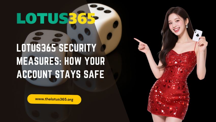 Read more about the article Lotus365 Security Measures: How Your Account Stays Safe