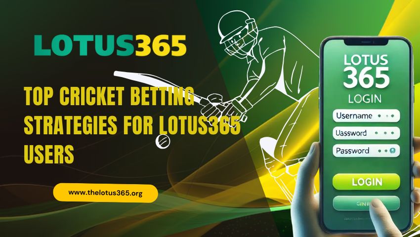 Read more about the article Top Cricket Betting Strategies for Lotus365 Users