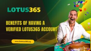 Read more about the article Benefits of Having a Verified Lotus365 Account